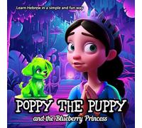 Poppy The Puppy and the Blueberry Princess: Poppy and the Blueberry Princess
