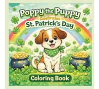 Poppy the Puppy Celebrates St. Patrick’s Day!: Coloring Book