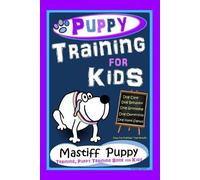 Poppy Trayner Puppy Training for Kids, Dog Care, Dog Behavior, Dog G (Tascabile)