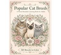 Popular Cat Breeds: A Floral Mandala Coloring Book for Adults