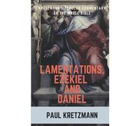 Popular Commentary on Lamentations, Ezekiel, and Daniel