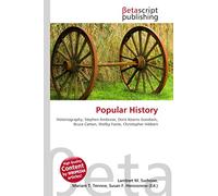 Popular History: Historiography, Stephen Ambrose, Doris Kearns Goodwin, Bruce Catton, Shelby Foote, Christopher Hibbert