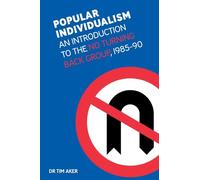 Popular Individualism: An Introduction to the No Turning Back Group, 1985-90