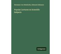 Popular Lectures on Scientific Subjects