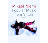 Popular Music from Vittula: A Novel