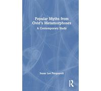 Popular Myths from Ovid’s Metamorphoses: A Contemporary Study