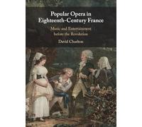 Popular Opera in Eighteenth-Century France: Music and Entertainment before the Revolution