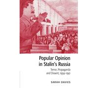 Popular Opinion in Stalin's Russia: Terror, Propaganda and Dissent, 1934-1941