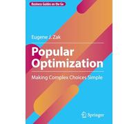 Popular Optimization: Making Complex Choices Simple