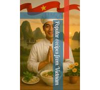 Popular recipes from Vietnam