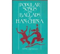 Popular Songs and Ballads of Han China