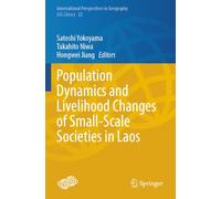 Population Dynamics and Livelihood Changes of Small-Scale Societies in Laos: 22