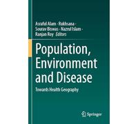 Population, Environment and Disease: Towards Health Geography