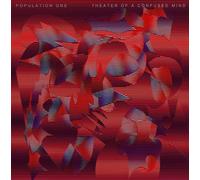 Population One - Theater Of A Confused Mind