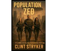 Population ZED: It's a Zombie Invasion. And it's an Alien Real Estate Deal
