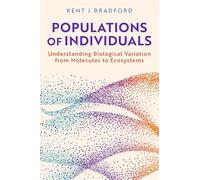 Populations of Individuals: Understanding Biological Variation from Molecules to Ecosystems