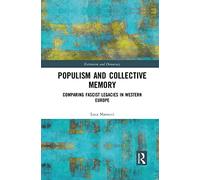 Populism and Collective Memory: Comparing Fascist Legacies in Western Europe