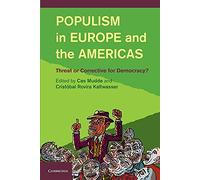 Populism in Europe and the Americas: Threat Or Corrective For Democracy?