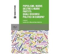 Populismi, nuove destre e nuovi partiti: quali discorsi politici in Europa?