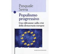 Populismo progressivo. Una riflessione sulla crisi della democrazia europea