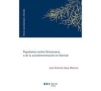 Populismos contra Democracia, o de la autodeterminación en libertad