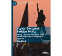 Populist Discourse in Pakistani Politics: Testing a New Two-dimensional Model of Inclusionary and Exclusionary Populist Discourse