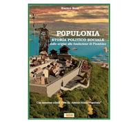 Populonia, dalle origini alla fondazione di Piombino. Nuova ediz.