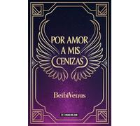 Por amor a mis cenizas