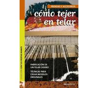 Por Angelita Cómo tejer en telar (Tascabile)