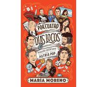 Por cuatro días locos: Pequeño inventario de la Patria Pop