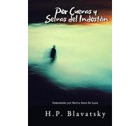 Por Cuevas y Selvas del Indostán: Comentado por Mario Roso de Luna