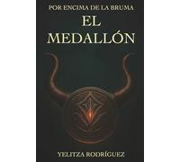 POR ENCIMA DE LA BRUMA: EL MEDALLÓN