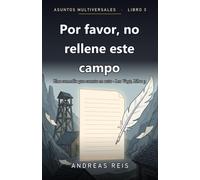 Por favor, no rellene este campo: Una comedia que consta en acta · Leo Vogt, Libro 3