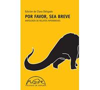 Por favor, sea breve - antologia de relatos hiperbreves (2ª ed.) [Lingua spagnola]: Antología de relatos hiperbreves: 7
