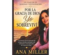 Por la gracia de Dios, sobreviví