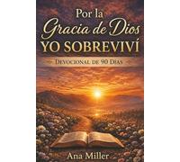 Por la gracia de Dios, sobreviví