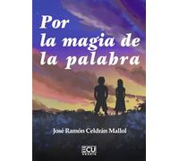 Por la magia de la palabra: 1
