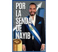 Por la senda de Nayib: "El dinero alcanza cuando nadie roba"