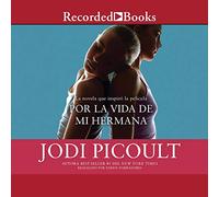 Por la vida de mi hermana (Custode di mia sorella): Novela