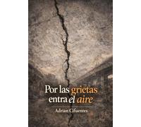 Por las grietas entra el aire
