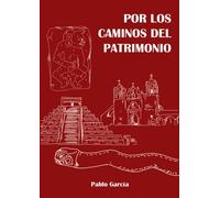 POR LOS CAMINOS DEL PATRIMONIO