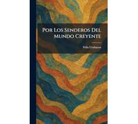 Por Los Senderos Del Mundo Creyente