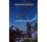 POR MAIS QUE DOA: VIVER É PRECISO