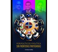 Por políticos y política sin fronteras partidarias