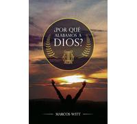 ¿Por Qué Adoramos a Dios?