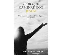 ¿Por qué caminar con Jesús?