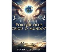 Por que Deus criou o mundo?
