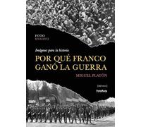 POR QUÉ FRANCO GANÓ LA GUERRA: IMÁGENES PARA LA HISTORIA