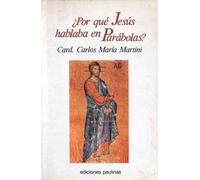 -por-que-jesus-hablaba-en-parabolas-cardenal-martini-