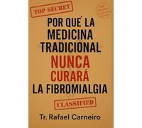 Por Qué la Medicina Tradicional NUNCA Curará la Fibromialgia.